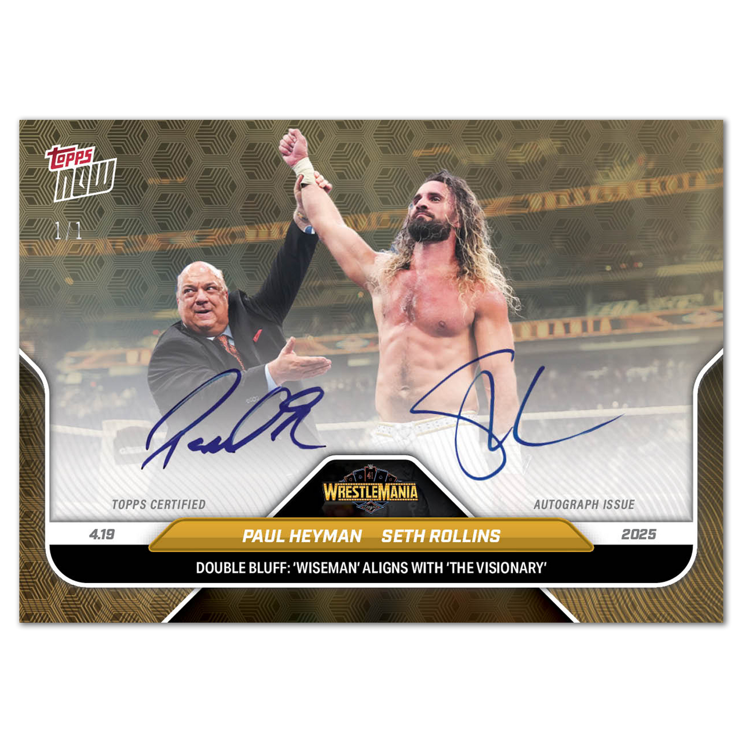 Seth Rollins/Paul Heyman - 2025 WWE Topps NOW® - Card 41 - LOOK FOR  AUTO
